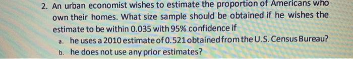 Solved 2. An urban economist wishes to estimate the | Chegg.com