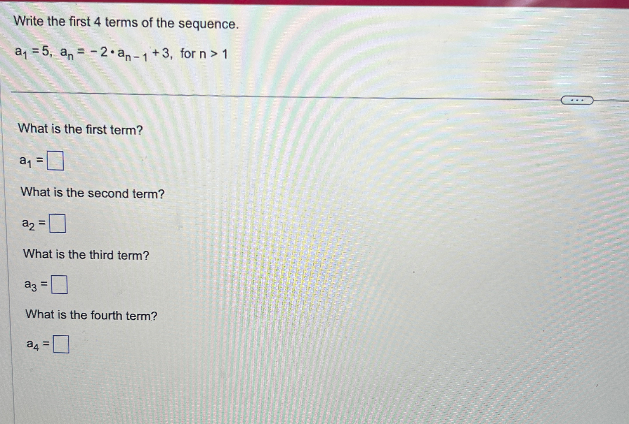 Solved Write the first 4 ﻿terms of the | Chegg.com