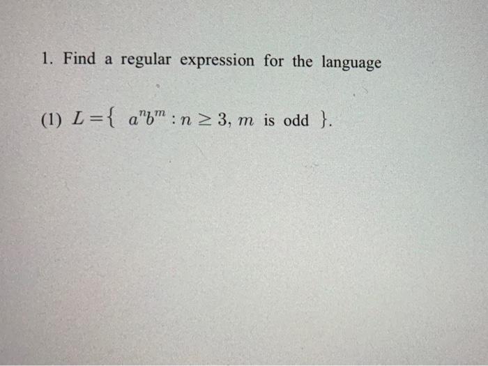 Solved 1. Find a regular expression for the language (1) L={ | Chegg.com