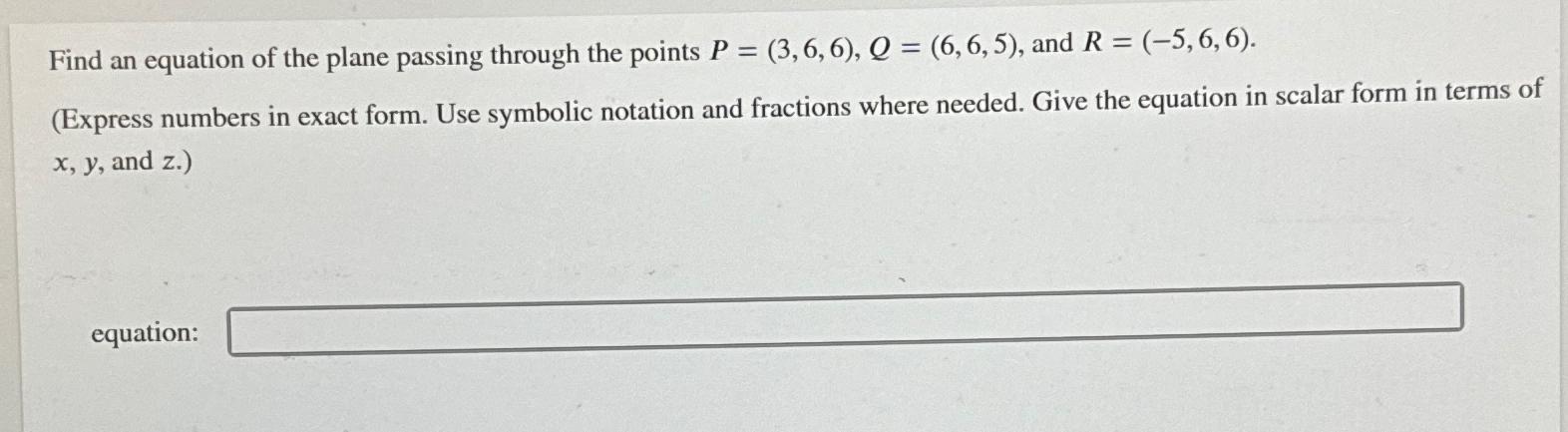 Solved Find an equation of the plane passing through the | Chegg.com