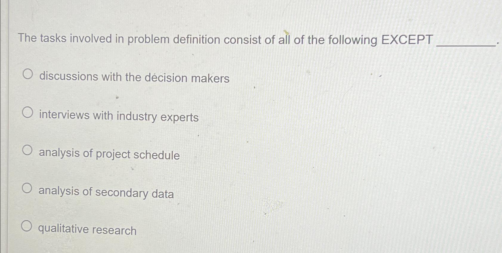 Solved The tasks involved in problem definition consist of | Chegg.com