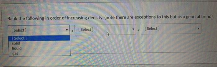 Solved Rank the following in order of increasing density. | Chegg.com