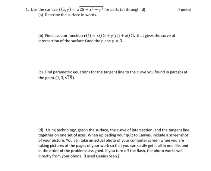 Solved 1 Use The Surface F X Y 25 X2 Y2 For Part Chegg Com