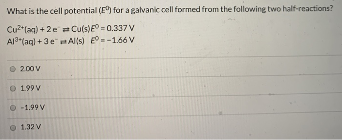 Solved What is the cell potential (E) for a galvanic cell | Chegg.com