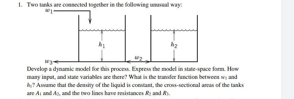 Solved 1. Two tanks are connected together in the following | Chegg.com