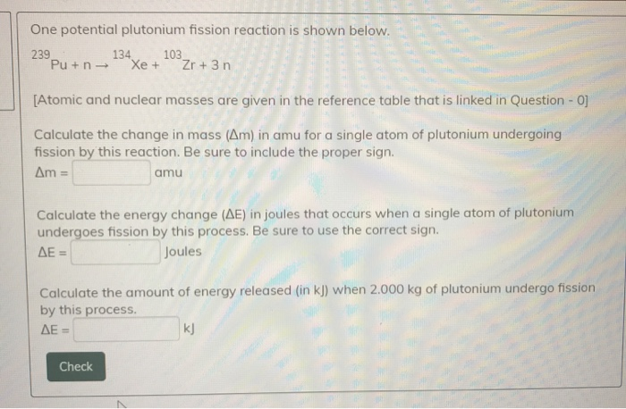 Solved One potential plutonium fission reaction is shown | Chegg.com