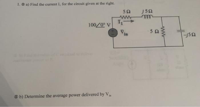 Solved 1. a) Find the current I, for the circuit given at | Chegg.com