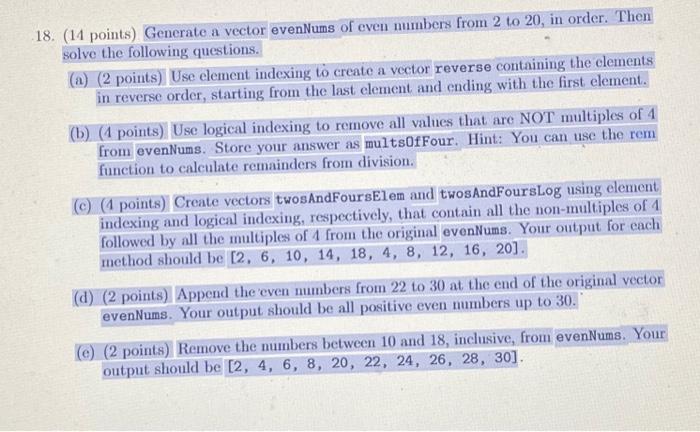 Solved 18. (14 points) Generate a vector evenNums of even | Chegg.com