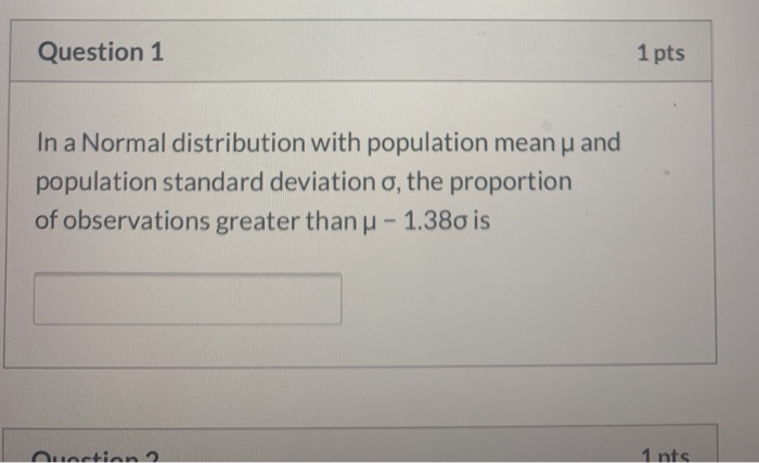 Solved Question 1 1 pts In a Normal distribution with | Chegg.com