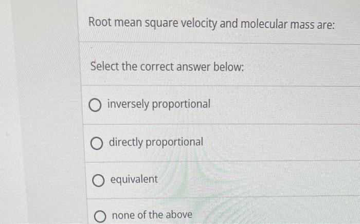 solved-root-mean-square-velocity-and-molecular-mass-are-chegg