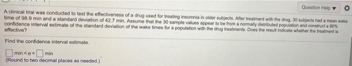 Solved Question Help A clinical trial was conducted to test | Chegg.com