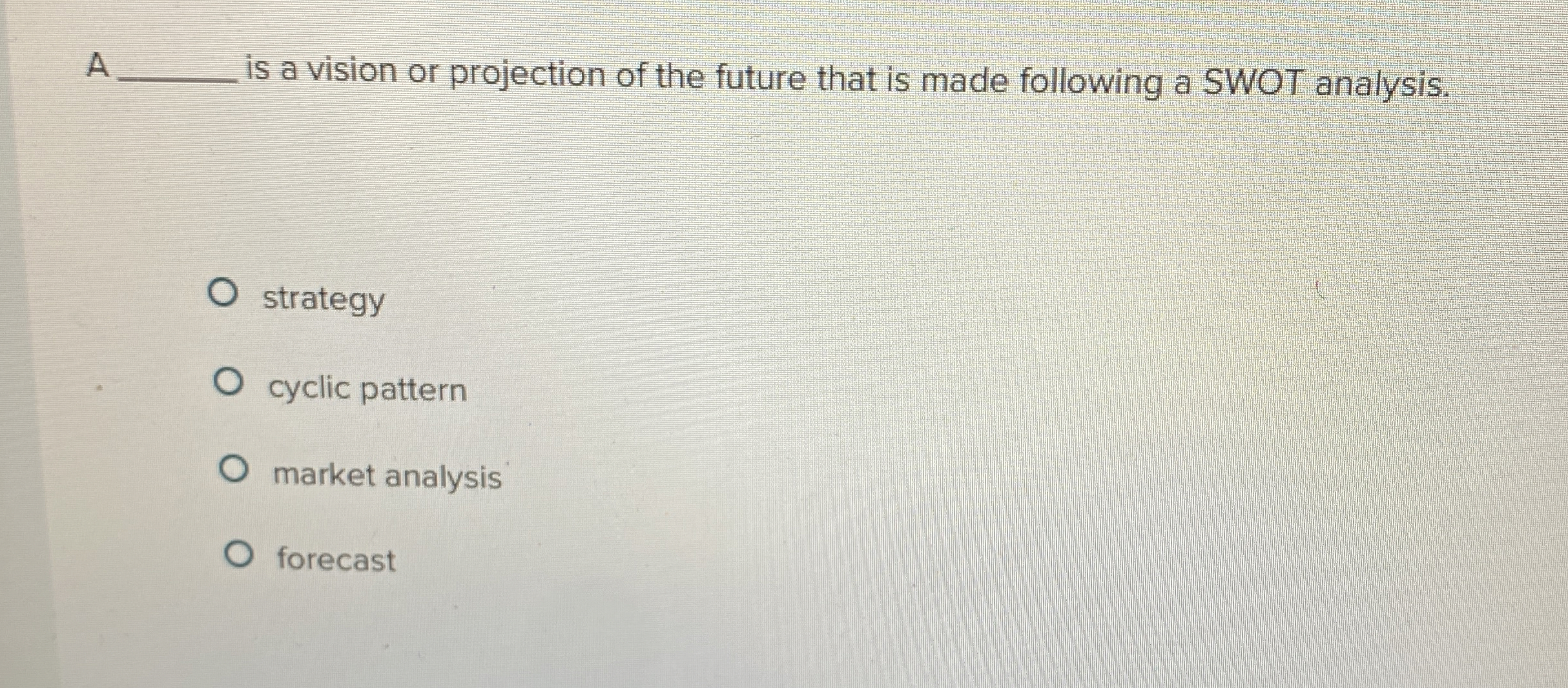 Solved Ais a vision or projection of the future that is made