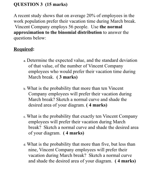 Solved QUESTION 3 (15 marks) A recent study shows that on | Chegg.com