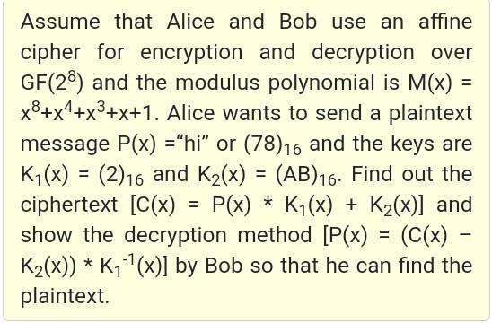 Solved Assume that Alice and Bob use an affine cipher for | Chegg.com
