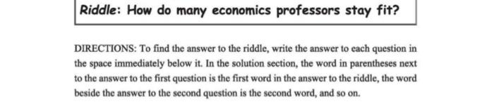 Solved Riddle: How do many economics professors stay fit? | Chegg.com
