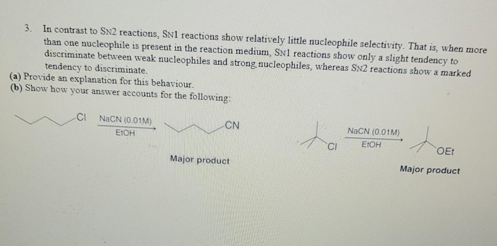 Solved 3. In contrast to SN2 reactions, Snl reactions show | Chegg.com