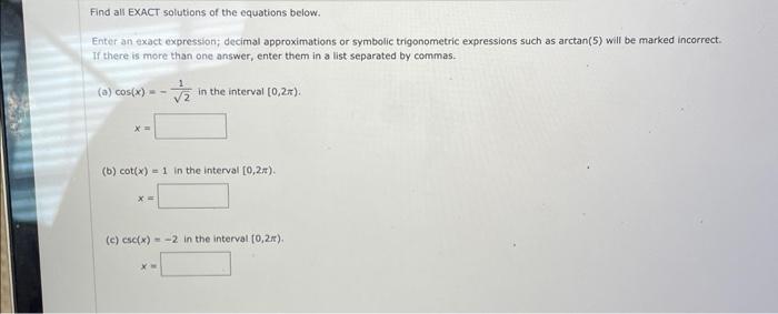 Solved Find all EXACT solutions of the equations below. | Chegg.com