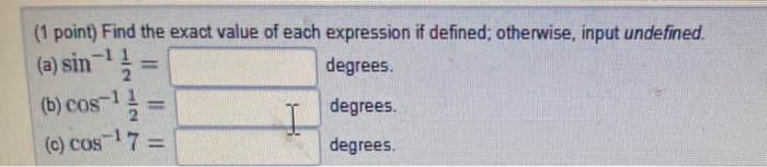 Solved (1 point) Find the exact value of each expression if | Chegg.com
