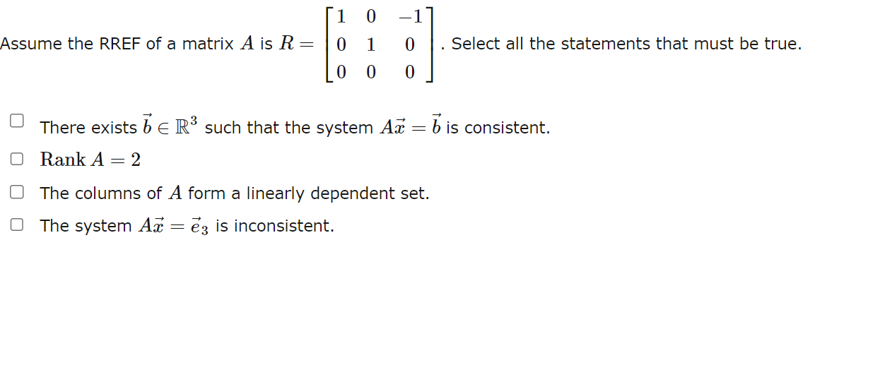 Solved Assume The Rref Of A Matrix A ﻿is R=[10-1010000]. 