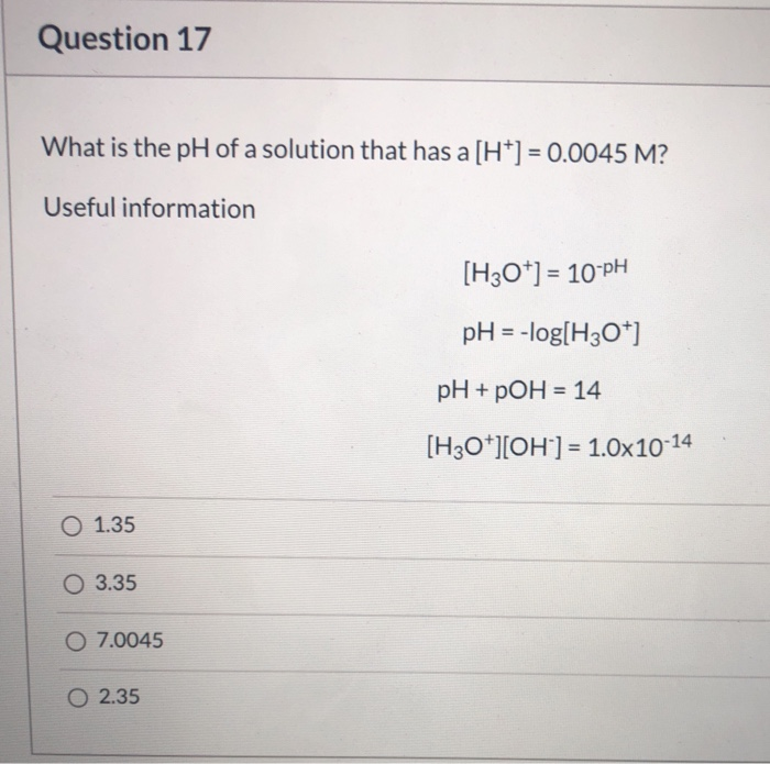 Solved Question 17 What is the pH of a solution that has a | Chegg.com