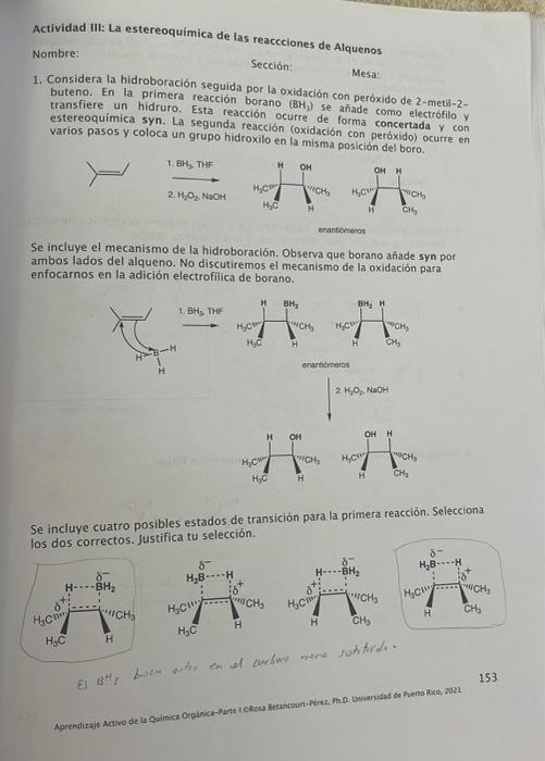 Actividad III: La estereoquimica de las reaccciones de Alquenos Nombre: Sección: Mesa: 1. Considera la hidroboración seguida