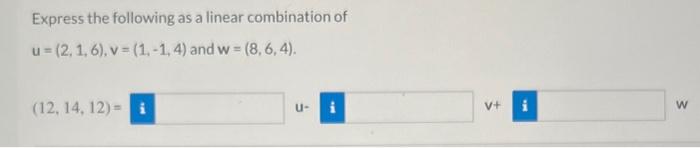 Solved Express the following as a linear combination of | Chegg.com