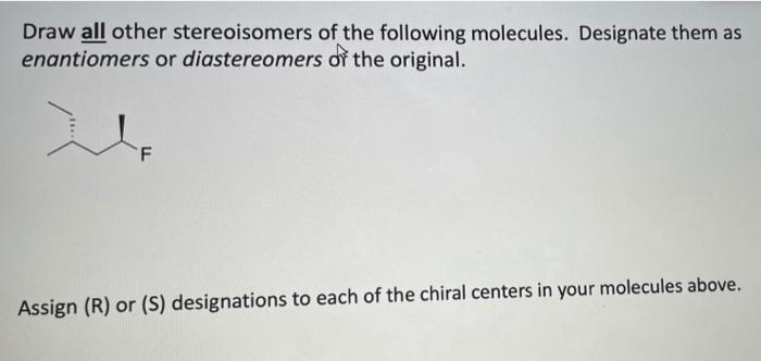 Solved Draw All Other Stereoisomers Of The Following | Chegg.com