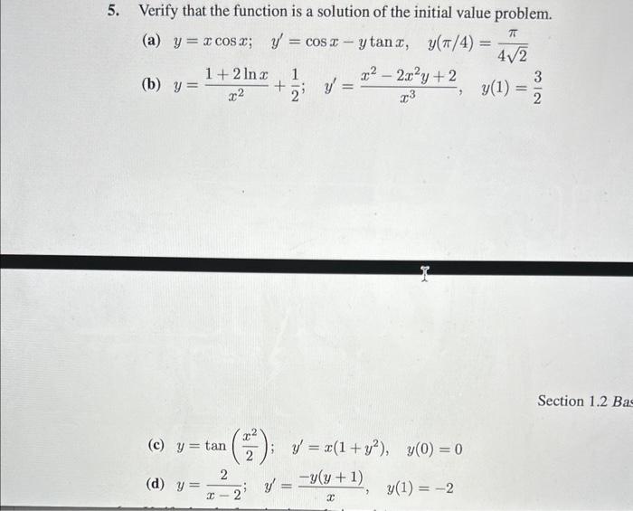 Verify that the function is a solution of the initial value problem. (a) \( y=x \cos x ; \quad y^{\prime}=\cos x-y \tan x, \q