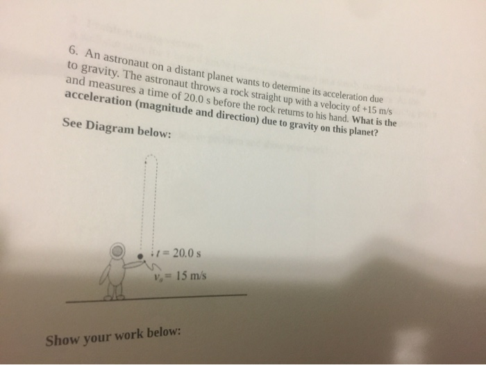 Solved 6. An astronaut on a distant planet wants to | Chegg.com