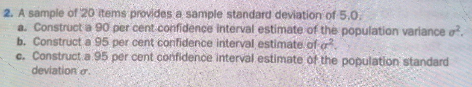 Solved 2. A sample of 20 items provides a sample standard | Chegg.com