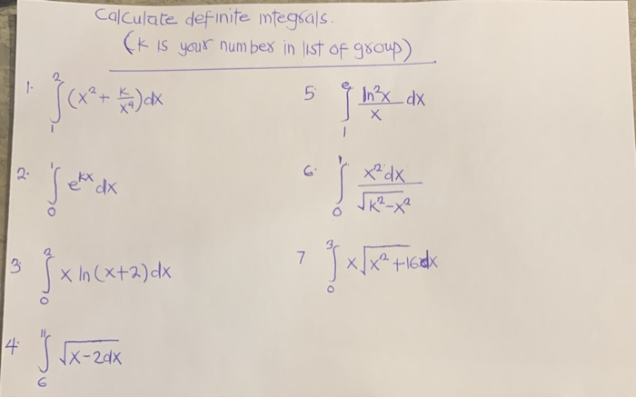 Solved Calculate Definite Mtegrals K Is Your Number In Chegg Com