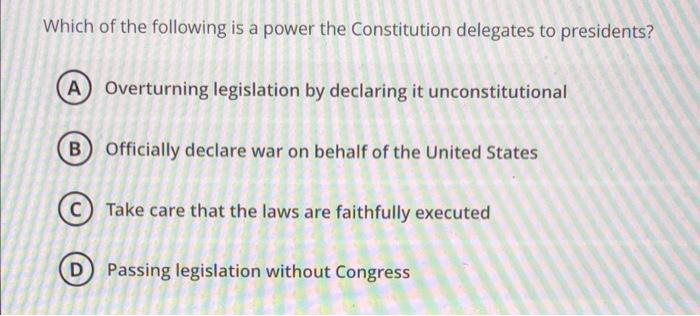 Which Of The Following Is A Power The Constitution | Chegg.com