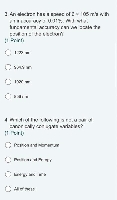Solved 3. An electron has a speed of 6×105 m/s with an | Chegg.com