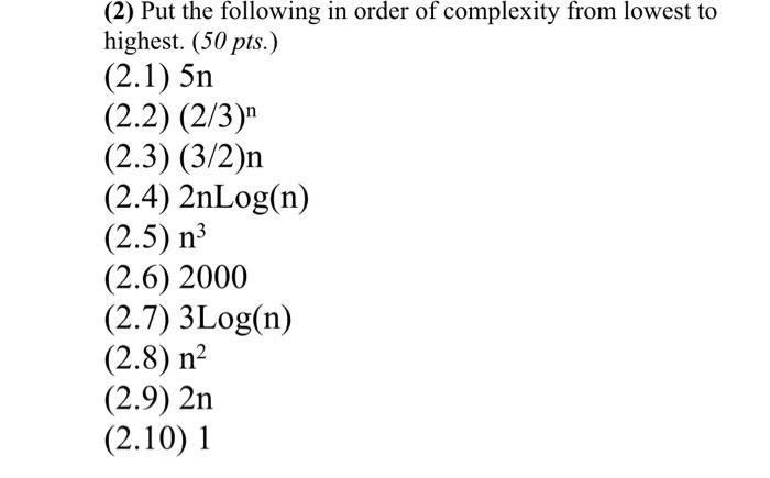 Solved (2) Put the following in order of complexity from | Chegg.com