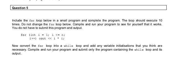Solved Include the for loop below in a small program and | Chegg.com