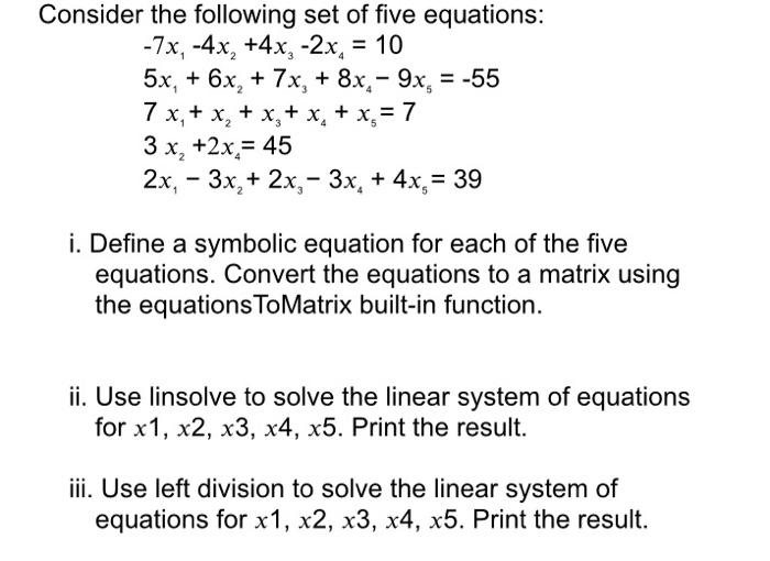 Solved Consider the following set of five equations: -7x, | Chegg.com