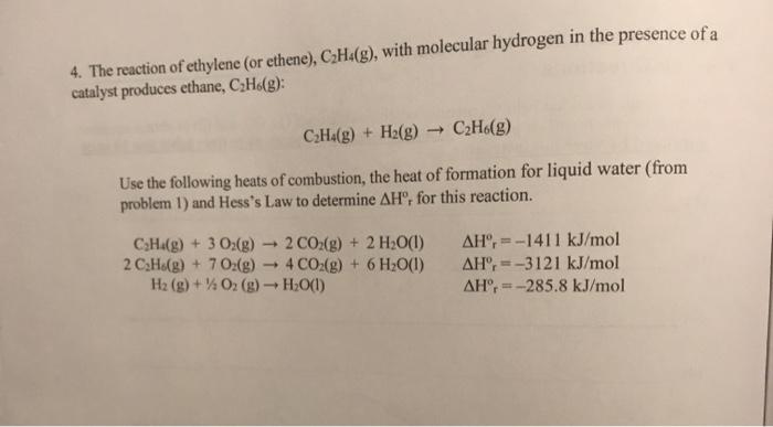 Solved 4. The reaction of ethylene or ethene C He g Chegg