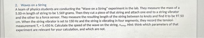 Solved 2. Waves on a String A team of physics students are | Chegg.com