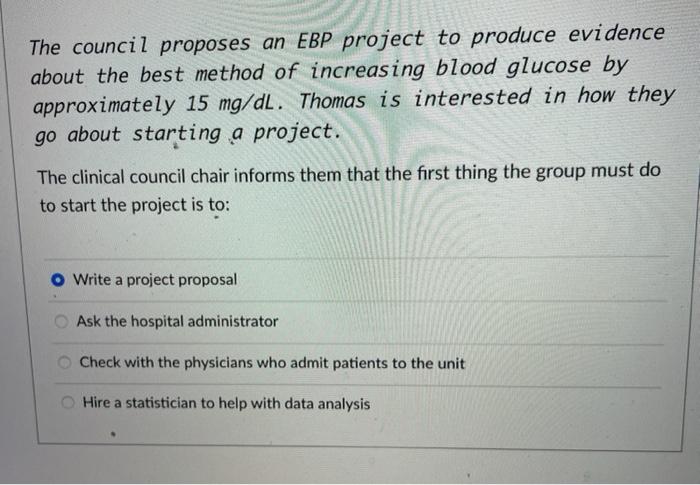 The council proposes an EBP project to produce evidence about the best method of increasing blood glucose by approximately 15