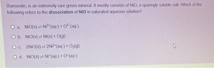 Solved Bunsenite, is an extremely rare green mineral. It | Chegg.com