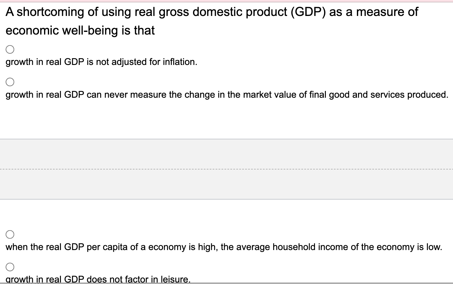 Solved A shortcoming of using real gross domestic product | Chegg.com