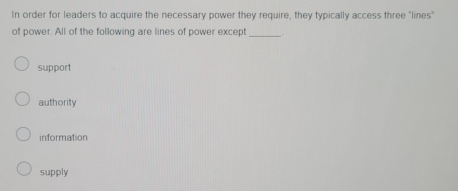 Solved In order for leaders to acquire the necessary power | Chegg.com
