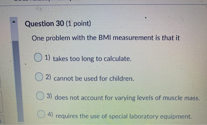 Solved Question 30 1 Point One Problem With The Bmi Mea