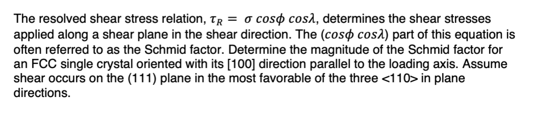 Solved The resolved shear stress relation, τR=σcosφcosλ, | Chegg.com