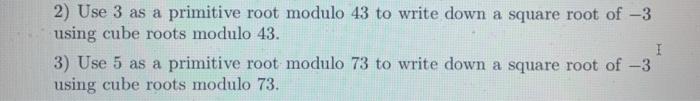 Solved 2) Use 3 as a primitive root modulo 43 to write down | Chegg.com