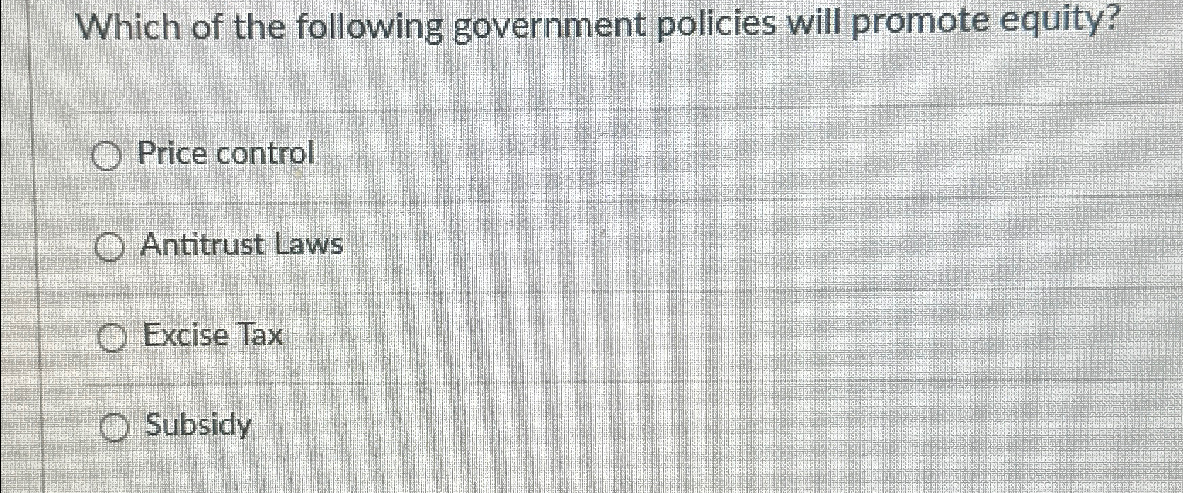 Solved Which Of The Following Government Policies Will | Chegg.com