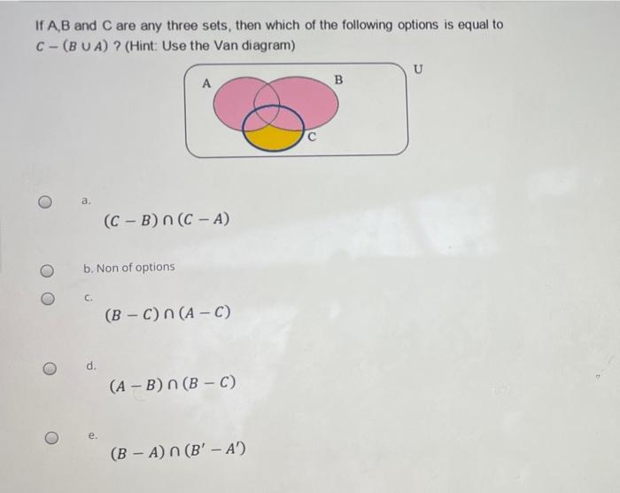 solved-if-a-b-and-care-any-three-sets-then-which-of-the-chegg