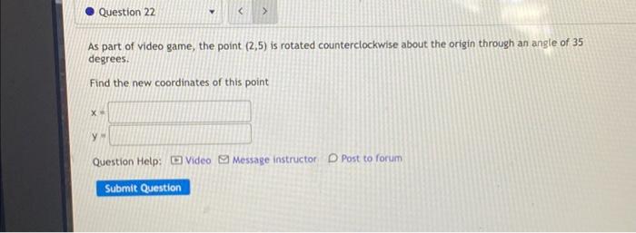 Solved As part of video game, the point (2,5) is rotated | Chegg.com