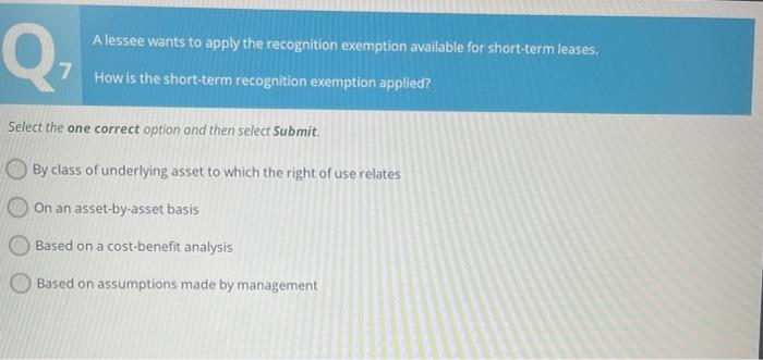 Solved A lessee wants to apply the recognition exemption | Chegg.com