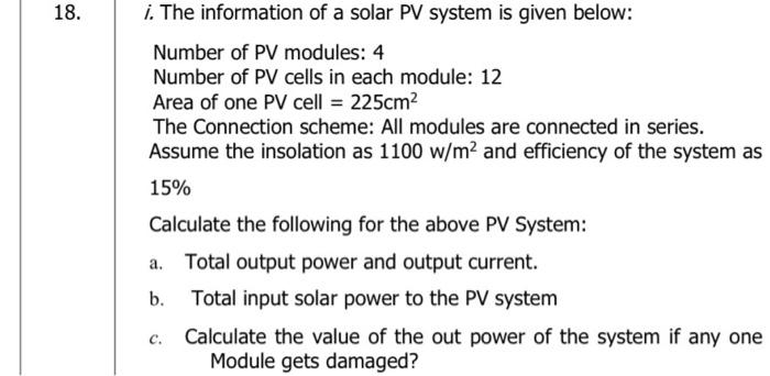 Solved 18. i. The information of a solar PV system is given | Chegg.com